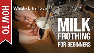 How To Milk Frothing for Beginners 5 Tips [upl. by Clywd]